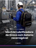 Mochila Lubrificadora de Graxa com bateria recarregável