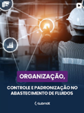 Organização, Controle e Padronização no Abastecimento