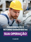 Padronização é Retorno Garantido na Sua Operação